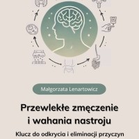 Przewlekłe zmęczenie i wahania nastroju