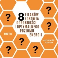 8 filarów zdrowia, odporności i optymalnego poziomu energii